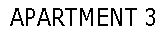 Text Box: APARTMENT 3