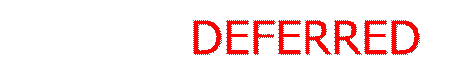 DEFERRED