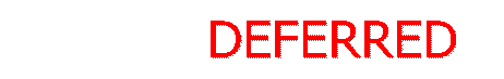 DEFERRED